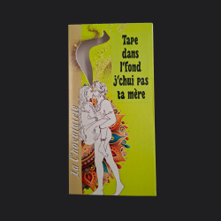 Tape dans l'fond j'chui pas ta mère